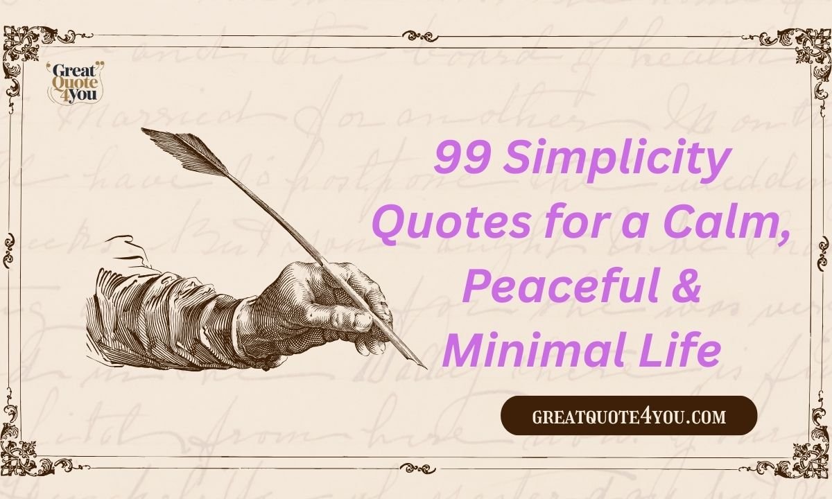 99 Simplicity Quotes for a Calm, Peaceful & Minimal Life