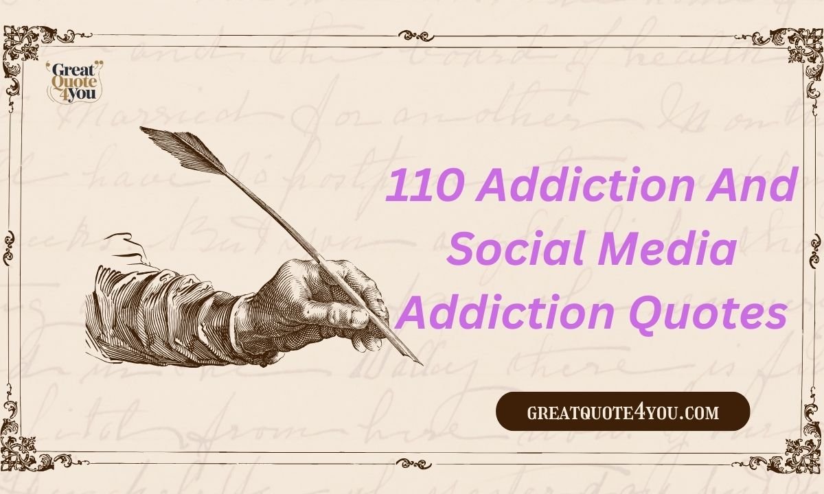 110 Addiction And Social Media Addiction Quotes
