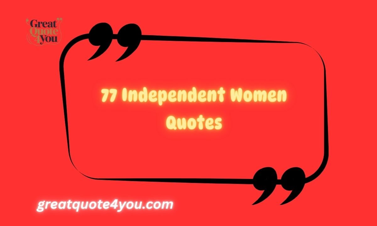 77 Independent Women Quotes