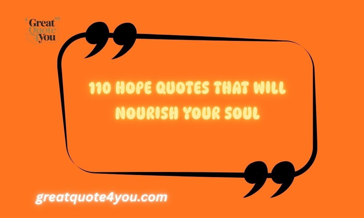 110 Hope Quotes That Will Nourish Your Soul