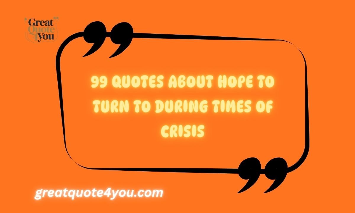 99 Quotes About Hope to Turn to During Times of Crisis