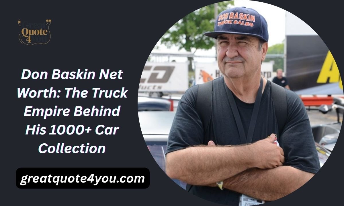 Don Baskin Net Worth: The Truck Empire Behind His 1000+ Car Collection