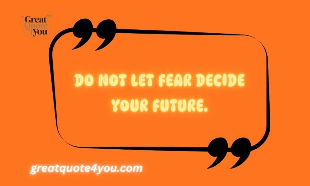  Fear Quotes To Make You (Almost) Fearless
