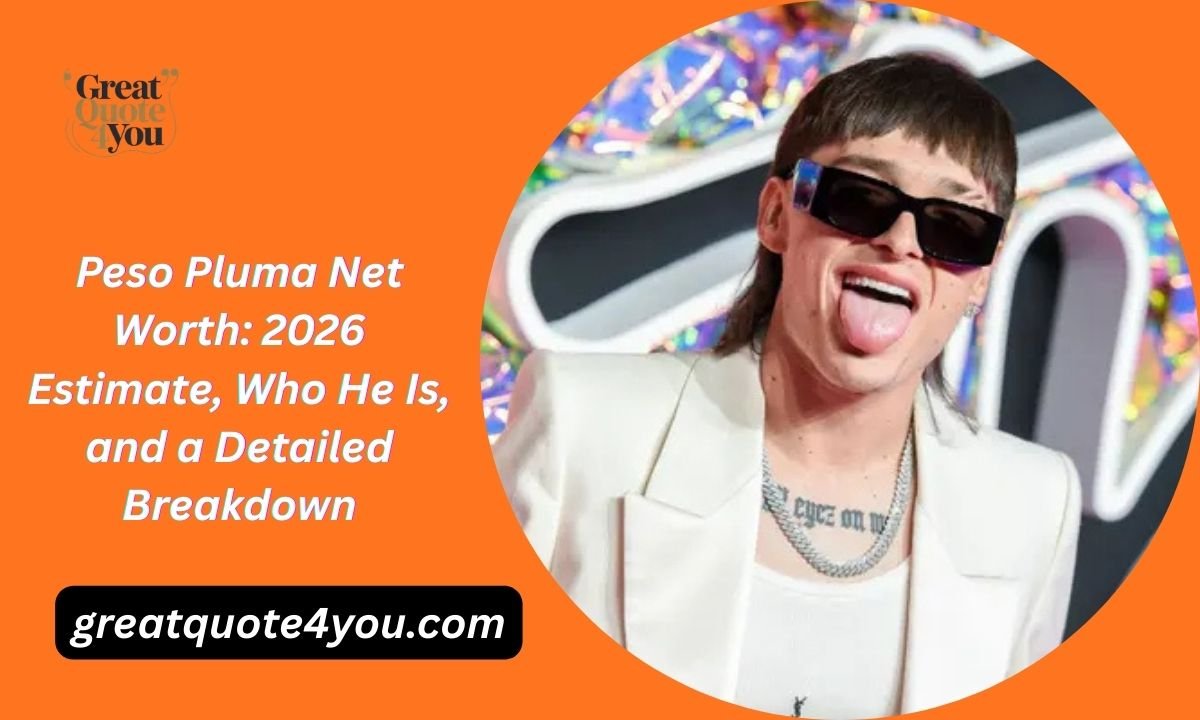 Peso Pluma Net Worth: 2026 Estimate, Who He Is, and a Detailed Breakdown