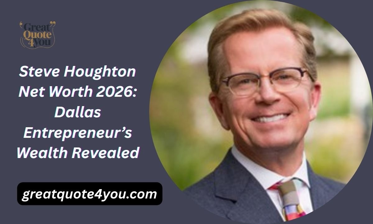 Steve Houghton Net Worth 2026: Dallas Entrepreneur’s Wealth Revealed