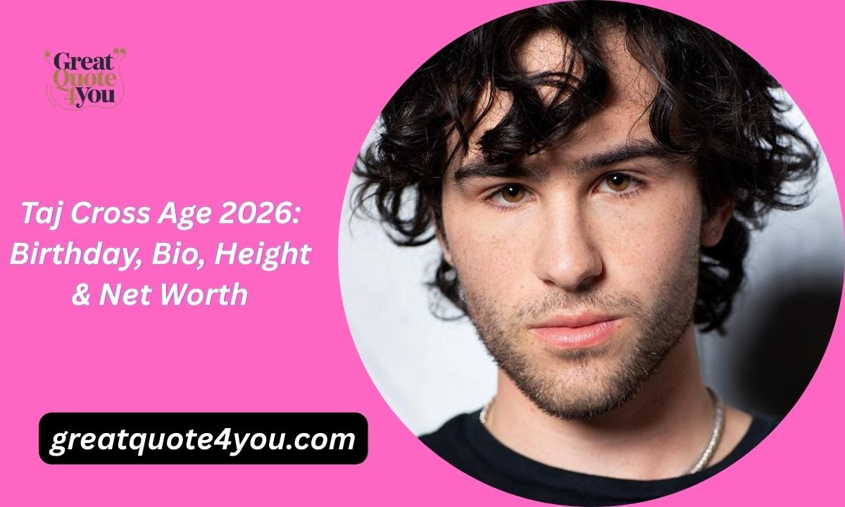 Taj Cross Age 2026: Birthday, Bio, Height & Net Worth