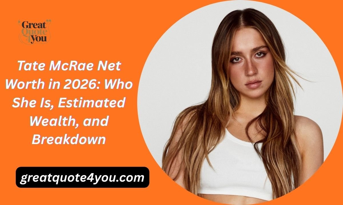 Tate McRae Net Worth in 2026: Who She Is, Estimated Wealth, and Breakdown