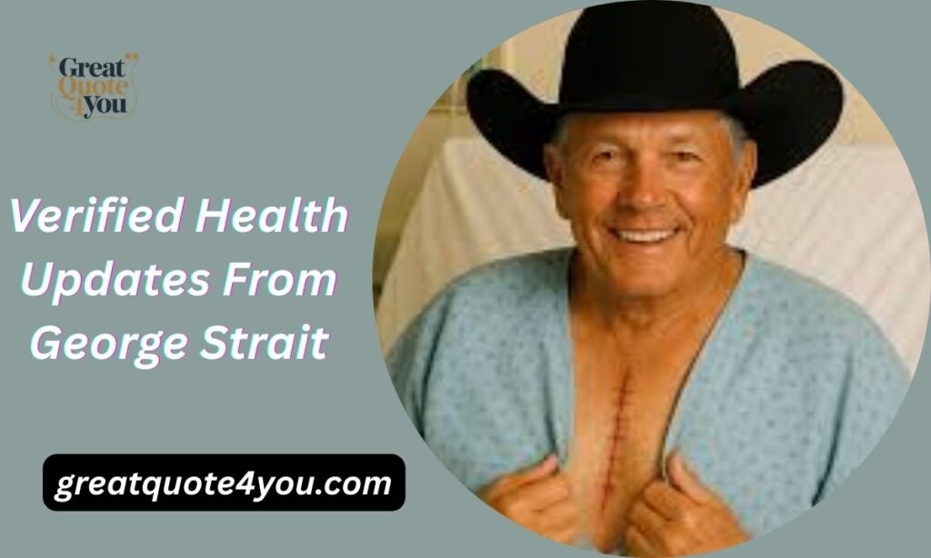 Verified Health Updates From George Strait