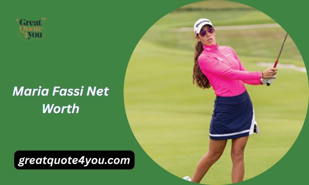 What is Maria Fassi Net Worth?