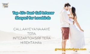 Top 45+ Best Call Intezar Shayari for Lovebirds